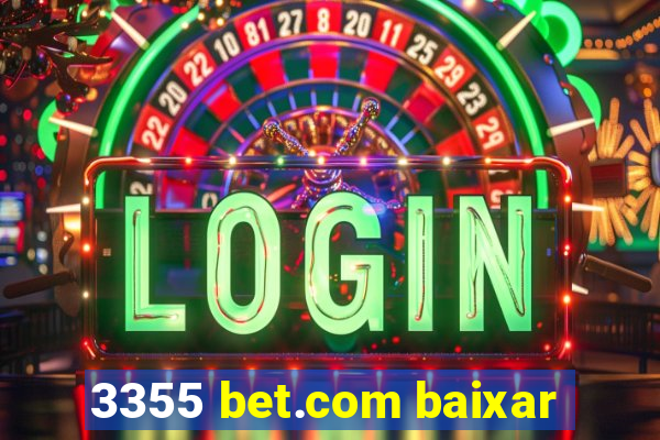 3355 bet.com baixar